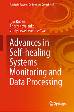 Livre Relié Advances in Self-healing Systems Monitoring and Data Processing de 