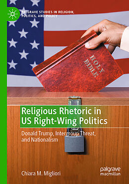 Couverture cartonnée Religious Rhetoric in US Right-Wing Politics de Chiara M. Migliori