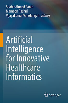 Kartonierter Einband Artificial Intelligence for Innovative Healthcare Informatics von 