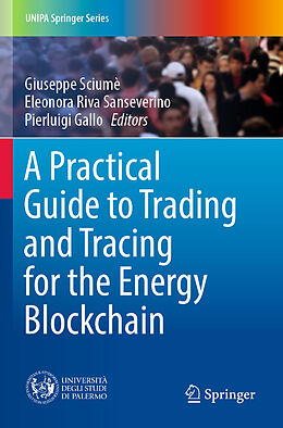 Couverture cartonnée A Practical Guide to Trading and Tracing for the Energy Blockchain de 