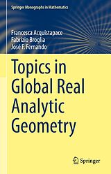 eBook (pdf) Topics in Global Real Analytic Geometry de Francesca Acquistapace, Fabrizio Broglia, José F. Fernando