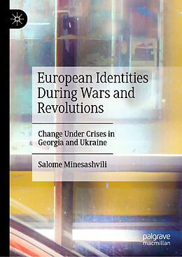 Livre Relié European Identities During Wars and Revolutions de Salome Minesashvili