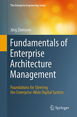 Kartonierter Einband Fundamentals of Enterprise Architecture Management von Jörg Ziemann