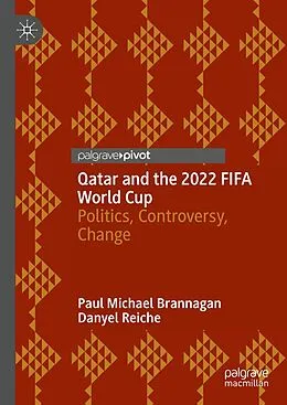 E-Book (pdf) Qatar and the 2022 FIFA World Cup von Paul Michael Brannagan, Danyel Reiche