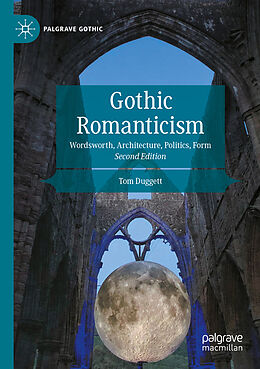 Couverture cartonnée Gothic Romanticism de Tom Duggett