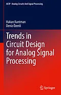 E-Book (pdf) Trends in Circuit Design for Analog Signal Processing von Hakan Kuntman, Deniz Özenli