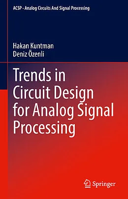 E-Book (pdf) Trends in Circuit Design for Analog Signal Processing von Hakan Kuntman, Deniz Özenli