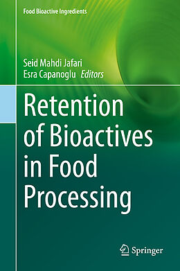 Fester Einband Retention of Bioactives in Food Processing von 