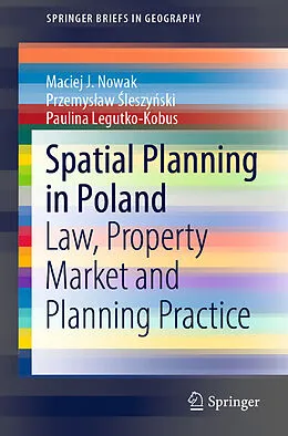 E-Book (pdf) Spatial Planning in Poland von Maciej J. Nowak, Przemyslaw Sleszynski, Paulina Legutko-Kobus