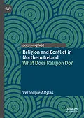 E-Book (pdf) Religion and Conflict in Northern Ireland von Véronique Altglas