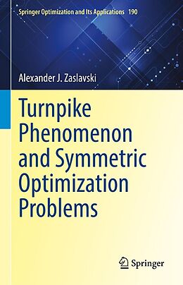 eBook (pdf) Turnpike Phenomenon and Symmetric Optimization Problems de Alexander J. Zaslavski