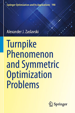 Couverture cartonnée Turnpike Phenomenon and Symmetric Optimization Problems de Alexander J. Zaslavski
