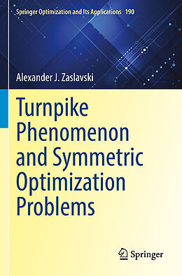 Kartonierter Einband Turnpike Phenomenon and Symmetric Optimization Problems von Alexander J. Zaslavski