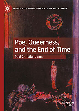 Livre Relié Poe, Queerness, and the End of Time de Paul Christian Jones