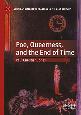 Couverture cartonnée Poe, Queerness, and the End of Time de Paul Christian Jones