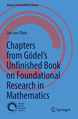 Couverture cartonnée Chapters from Gödel s Unfinished Book on Foundational Research in Mathematics de Jan Von Plato