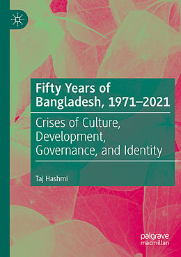 Couverture cartonnée Fifty Years of Bangladesh, 1971-2021 de Taj Hashmi