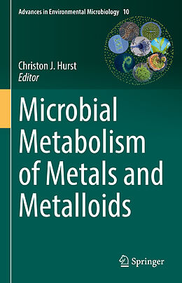 Livre Relié Microbial Metabolism of Metals and Metalloids de 