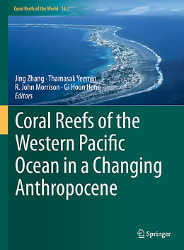Fester Einband Coral Reefs of the Western Pacific Ocean in a Changing Anthropocene von 