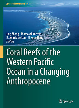 Livre Relié Coral Reefs of the Western Pacific Ocean in a Changing Anthropocene de 