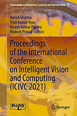 E-Book (pdf) Proceedings of the International Conference on Intelligent Vision and Computing (ICIVC 2021) von 