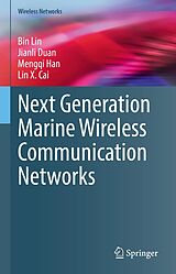 eBook (pdf) Next Generation Marine Wireless Communication Networks de Bin Lin, Jianli Duan, Mengqi Han