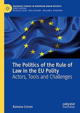 E-Book (pdf) The Politics of the Rule of Law in the EU Polity von Ramona Coman