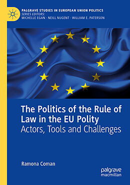 Couverture cartonnée The Politics of the Rule of Law in the EU Polity de Ramona Coman