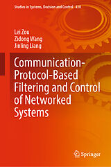 eBook (pdf) Communication-Protocol-Based Filtering and Control of Networked Systems de Lei Zou, Zidong Wang, Jinling Liang