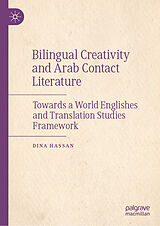 E-Book (pdf) Bilingual Creativity and Arab Contact Literature von Dina Hassan