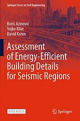 Kartonierter Einband Assessment of Energy-Efficient Building Details for Seismic Regions von Boris Azinovic, Vojko Kilar, David Koren