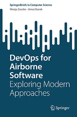 E-Book (pdf) DevOps for Airborne Software von Wanja Zaeske, Umut Durak