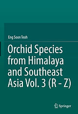 E-Book (pdf) Orchid Species from Himalaya and Southeast Asia Vol. 3 (R - Z) von Eng Soon Teoh