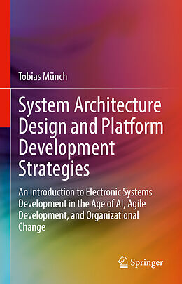 Fester Einband System Architecture Design and Platform Development Strategies von Tobias Münch