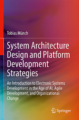 Couverture cartonnée System Architecture Design and Platform Development Strategies de Tobias Münch