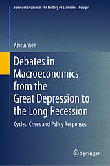 eBook (pdf) Debates in Macroeconomics from the Great Depression to the Long Recession de Arie Arnon