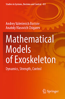 Couverture cartonnée Mathematical Models of Exoskeleton de Anatoly Vlasovich Chigarev, Andrey Valerievich Borisov