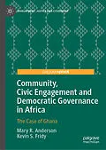 E-Book (pdf) Community, Civic Engagement and Democratic Governance in Africa von Mary R. Anderson, Kevin S. Fridy