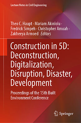 E-Book (pdf) Construction in 5D: Deconstruction, Digitalization, Disruption, Disaster, Development von 