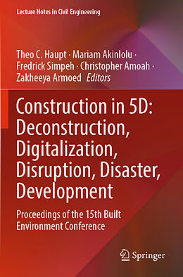 Kartonierter Einband Construction in 5D: Deconstruction, Digitalization, Disruption, Disaster, Development von 