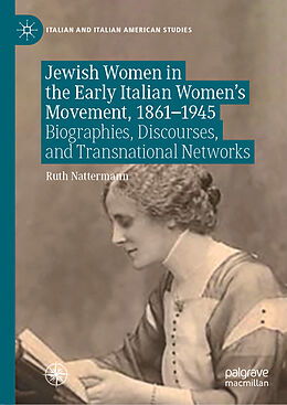 Livre Relié Jewish Women in the Early Italian Women s Movement, 1861 1945 de Ruth Nattermann