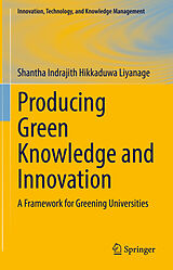 eBook (pdf) Producing Green Knowledge and Innovation de Shantha Indrajith Hikkaduwa Liyanage