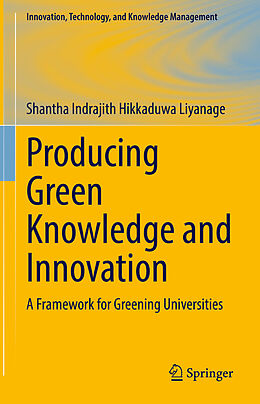 eBook (pdf) Producing Green Knowledge and Innovation de Shantha Indrajith Hikkaduwa Liyanage