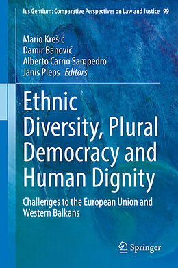 Fester Einband Ethnic Diversity, Plural Democracy and Human Dignity von 