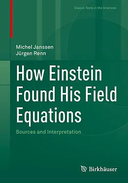 E-Book (pdf) How Einstein Found His Field Equations von Michel Janssen, Jürgen Renn