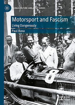 Livre Relié Motorsport and Fascism de Paul Baxa