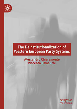 Couverture cartonnée The Deinstitutionalization of Western European Party Systems de Vincenzo Emanuele, Alessandro Chiaramonte