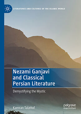 Livre Relié Nezami Ganjavi and Classical Persian Literature de Kamran Talattof