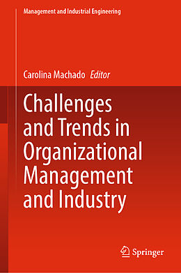 Livre Relié Challenges and Trends in Organizational Management and Industry de 