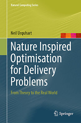Livre Relié Nature Inspired Optimisation for Delivery Problems de Neil Urquhart